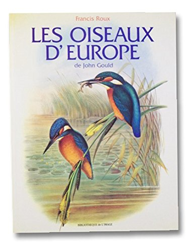 les oiseaux d'europe de john gould