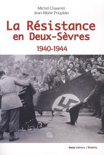 La Résistance en Deux-Sèvres : 1940-1944