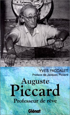 Auguste Piccard, professeur de rêve