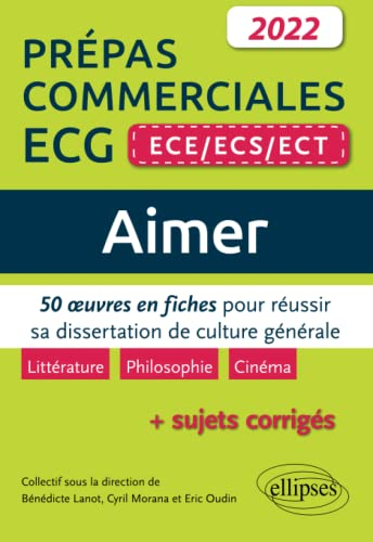 Aimer : 50 oeuvres en fiches pour réussir sa dissertation de culture générale, littérature, philosop
