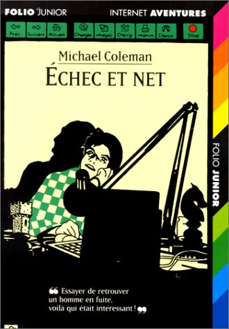 Internet détectives. Vol. 2. Echec et Net