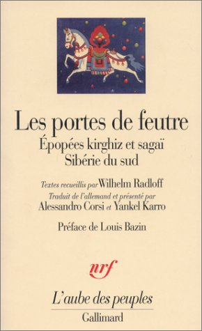 Les portes de feutre : épopées kirghiz et sagaï, Sibérie du Sud