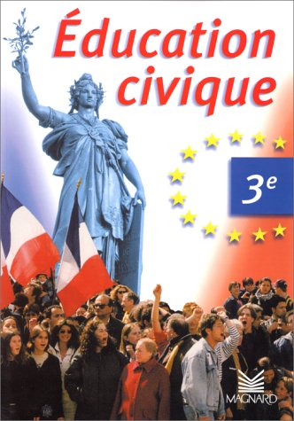 education civique 3e : livre élève