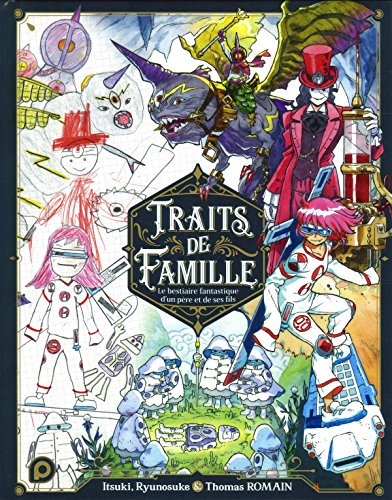 Traits de famille : le bestiaire fantastique d'un père et de ses fils