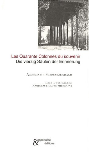 Les quarante colonnes du souvenir. Die vierzig Säulen der Erinnerung
