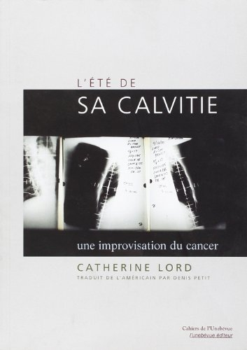 l'été de sa calvitie : une improvisation du cancer