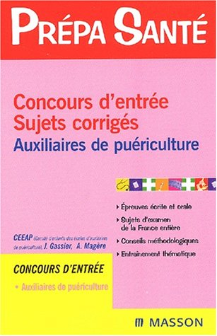 Concours d'entrée, sujets corrigés : auxiliaires de puériculture