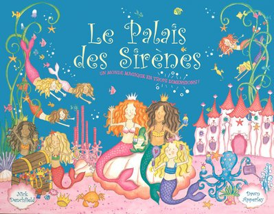 Le palais des sirènes : un monde magique en trois dimensions !