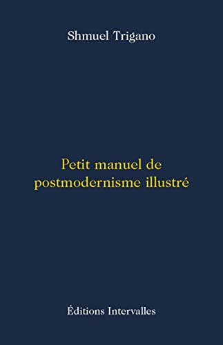 Petit manuel de postmodernisme illustré