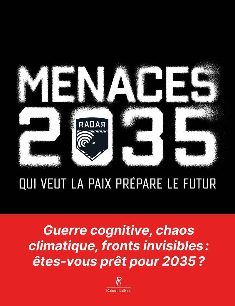 Menaces 2035 : qui veut la paix prépare le futur