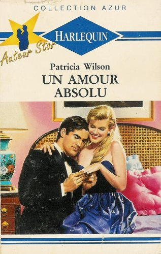 un amour absolu : collection : harlequin azur n, 1247