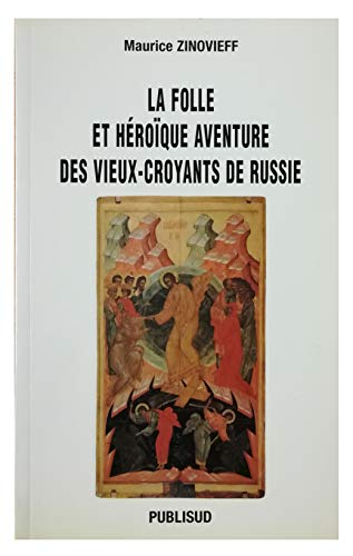 La folle et héroïque aventure des Vieux-Croyants de Russie