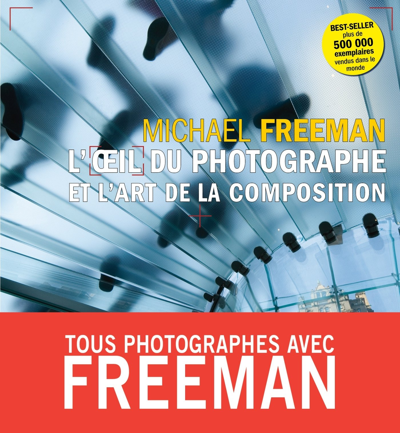 L'oeil du photographe et l'art de la composition