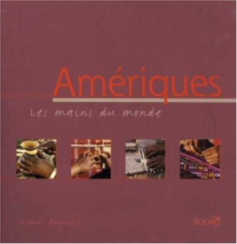 Amériques : les mains du monde