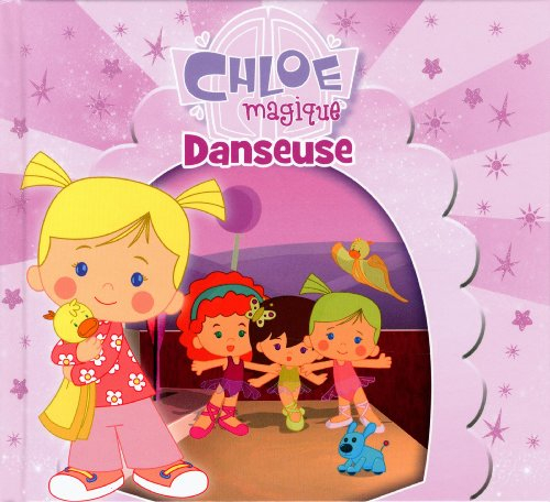 Chloé magique. Danseuse