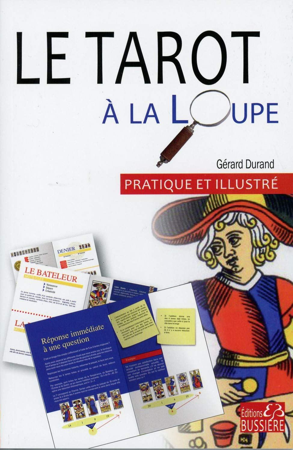 Le tarot à la loupe : pratique et illustré