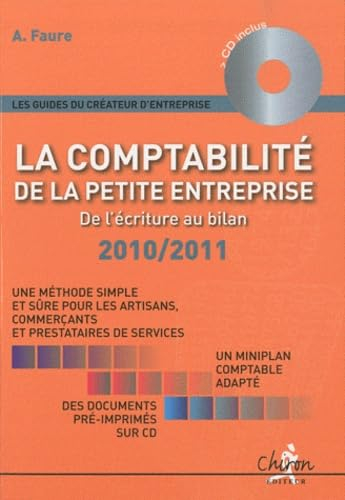 La comptabilité de la petite entreprise : de l'écriture au bilan : une méthode simple et sûre pour l
