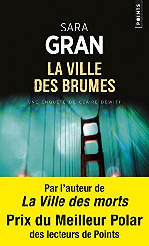 Une enquête de Claire DeWitt. La ville des brumes