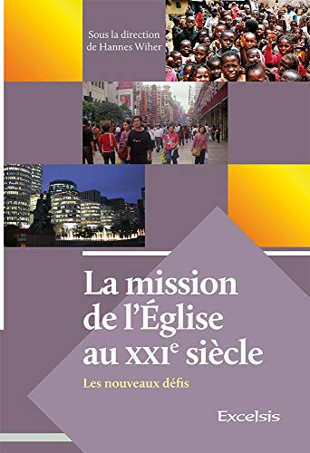 La mission de l'Eglise au XXIe siècle : les nouveaux défis