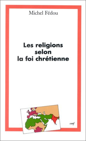 Les religions selon la foi chrétienne