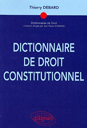 Dictionnaire de droit constitutionnel