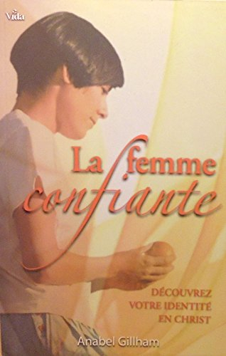 La femme confiante : découvrez votre identité en Christ