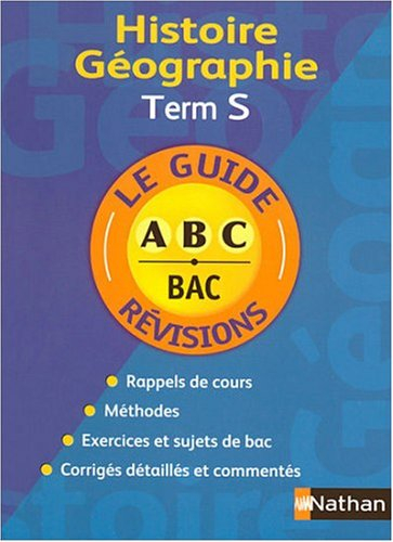 Histoire-géographie terminale S : cours et exercices