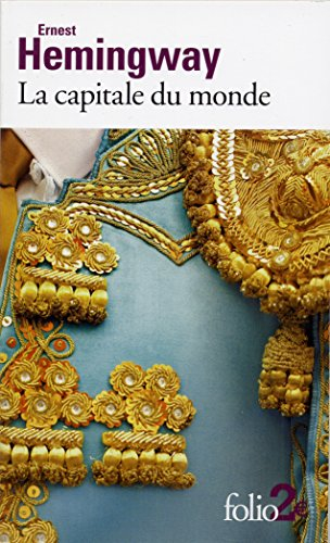 La capitale du monde. L'heure triomphale de Francis Macomber