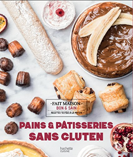 Pains & pâtisseries sans gluten : recettes testées à la maison
