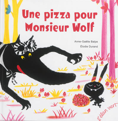 Une pizza pour Monsieur Wolf
