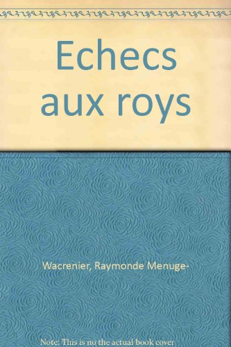 Echec aux roys