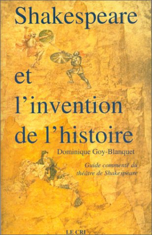 shakespeare et l'invention de l'histoire