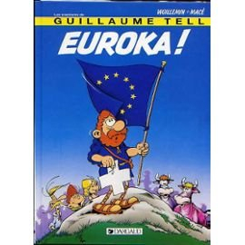Les Aventures de Guillaume Tell. Vol. 8. Euroka !