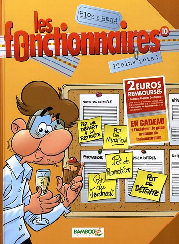 Les fonctionnaires. Vol. 10. Pleins pots