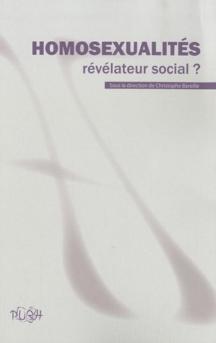 Homosexualités : révélateur social ?