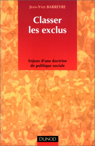 Classer les exclus : enjeux d'une doctrine de politique sociale