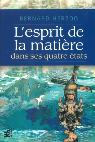 L'esprit de la matière dans ses quatre états