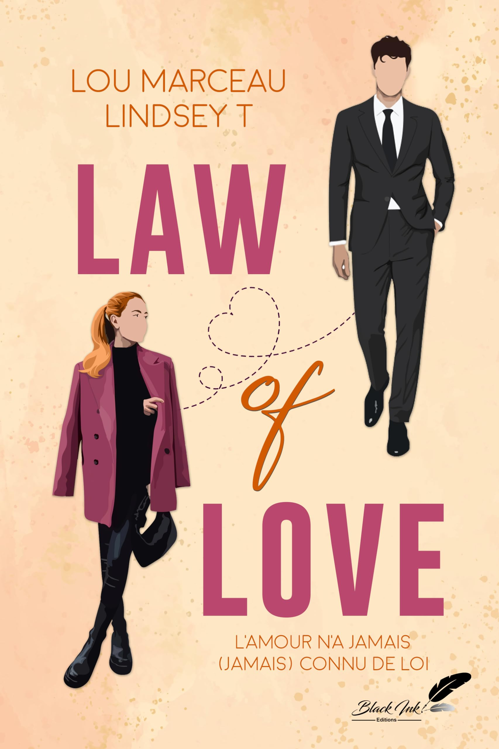Law of love : l'amour n'a jamais (jamais) connu de loi