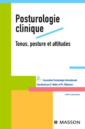 Posturologie clinique : tonus, posture et attitudes