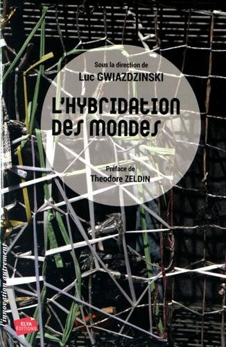 L'hybridation des mondes : territoires et organisations à l'épreuve de l'hybridation