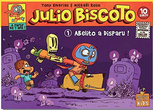 Julio Biscoto. Vol. 1. Abelito a disparu !