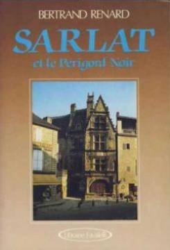 Sarlat et le Périgord noir