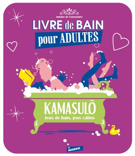 Kamasulô : jeux de bain, jeux câlins