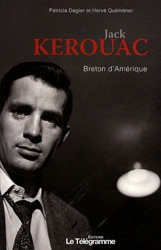 Jack Kerouac : Breton d'Amérique