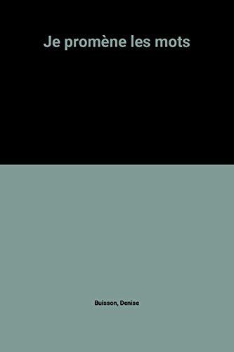 Je promène les mots...