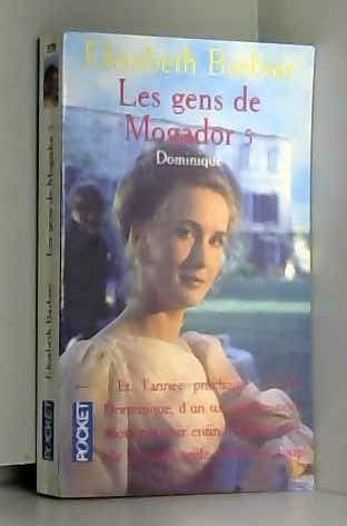 Les gens de Mogador : Dominique. Vol. 1. Dominique 1