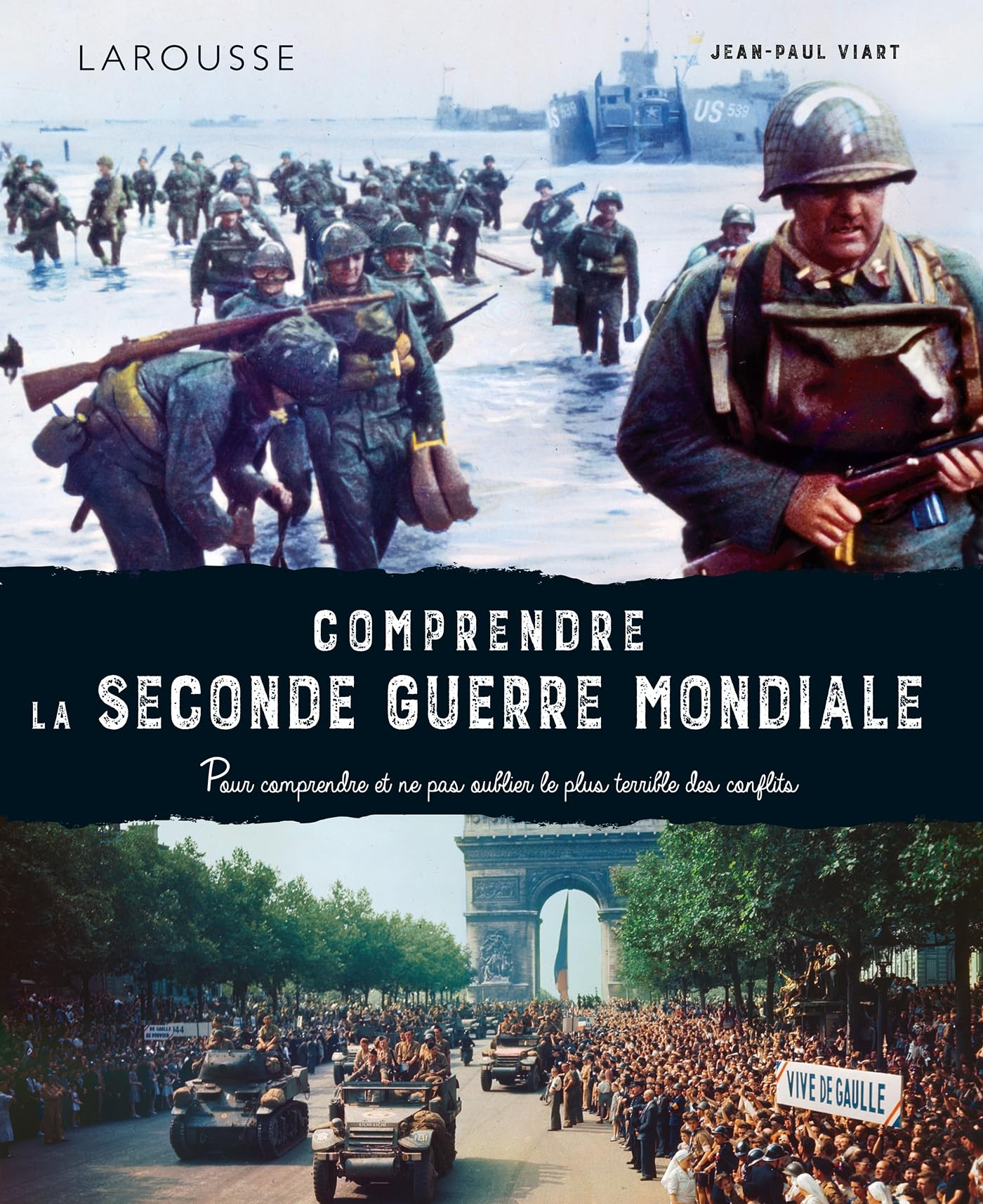Comprendre la Seconde Guerre mondiale : pour comprendre et ne pas oublier le plus terrible des confl