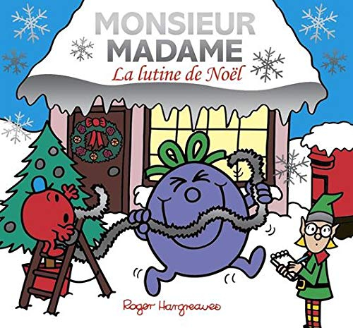 Monsieur Madame : la lutine de Noël