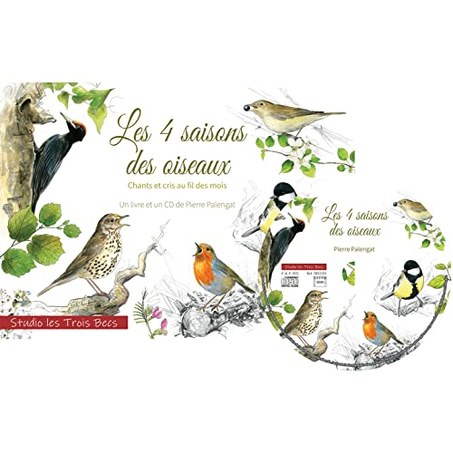 Les 4 saisons des oiseaux : chants et cris au fil des mois
