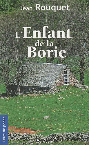L'enfant de la Borie : une enfance aveyronnaise